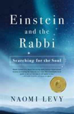Einstein and the rabbi : searching for the soul /