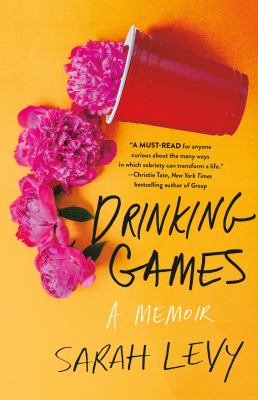 Drinking games : a memoir /