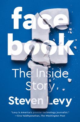 Facebook : the inside story /