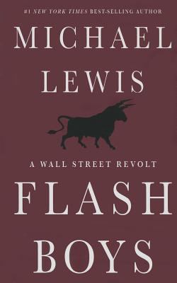 Flash boys [large type] : a Wall Street revolt /
