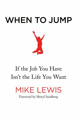 When to jump : if the job you have isn't the life you want /