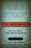 The corpse walker : real-life stories, China from the bottom up /