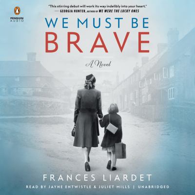 We must be brave [compact disc, unabridged] : a novel /