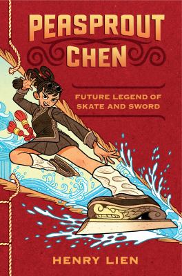 Peasprout Chen : future legend of skate and sword /