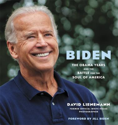 Biden : the Obama years and the battle for the soul of America /