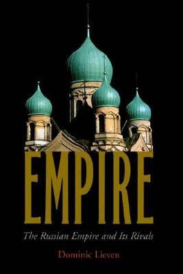 Empire : the Russian Empire and its rivals /