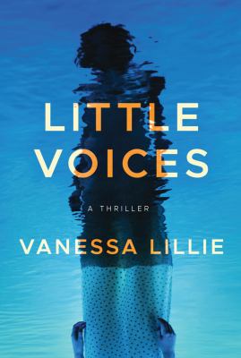 Little voices : a thriller /