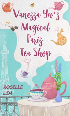 Vanessa Yu's magical Paris tea shop [large type] /