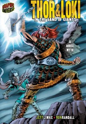 Thor & Loki : in the land of giants : a Norse myth /