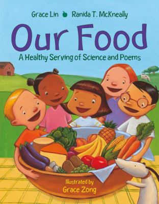 Our food : a healthy serving of science and poems /