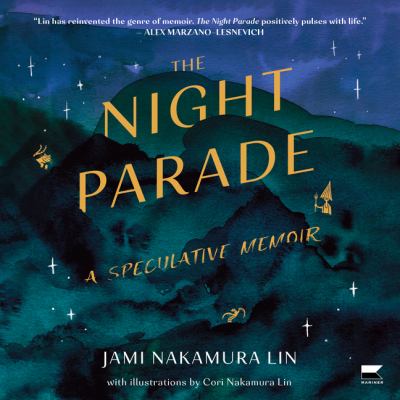 The night parade [eaudiobook] : A speculative memoir.