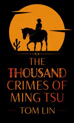 The thousand crimes of Ming Tsu : [large type] a novel /