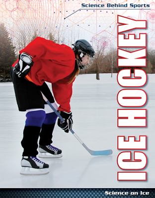 Ice hockey : science on ice /