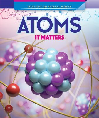 Atoms : it matters /