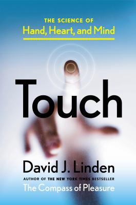 Touch : the science of hand, heart, and mind /