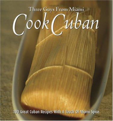 Three guys from Miami cook Cuban /