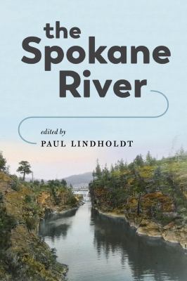 The spokane river [ebook].