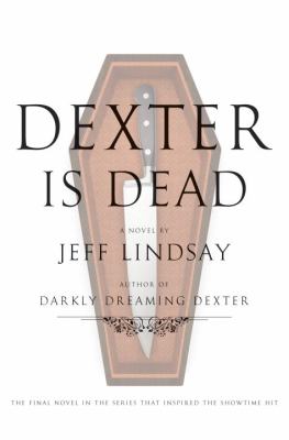 Dexter is dead : a novel /