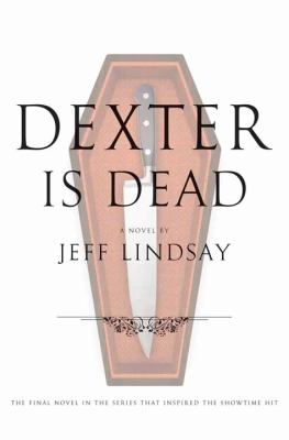 Dexter is dead [large type] : a novel /