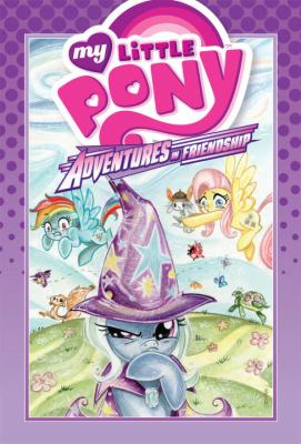 My little pony. Adventures in friendship. Volume 1.