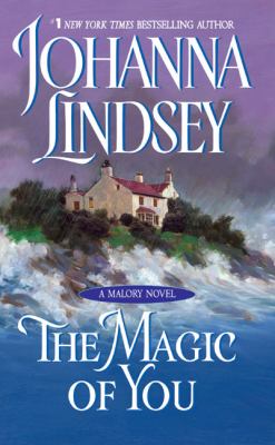 The magic of you : a Malory novel /