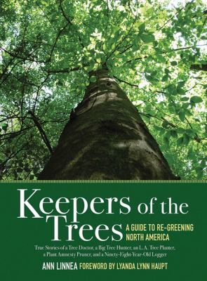 Keepers of the trees : a guide to re-greening North America /