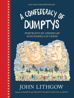 A confederacy of Dumptys : portraits of American scoundrels in verse /