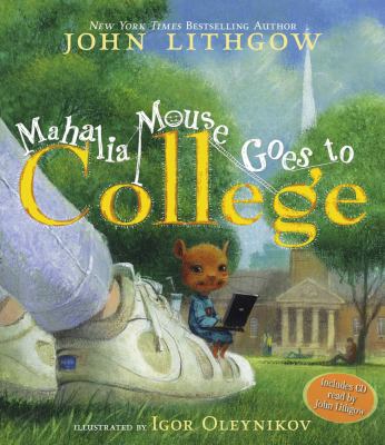 Mahalia Mouse goes to college [compact disc, unabridged] /