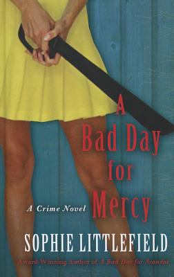 A bad day for mercy [large type] : a crime novel /