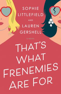 That's what frenemies are for : a novel /