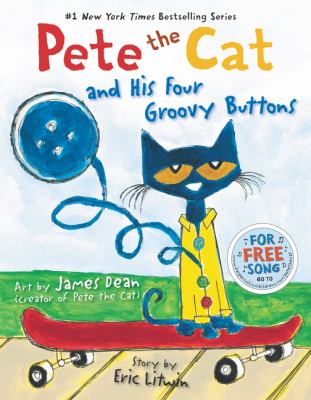 Pete the cat and his four groovy buttons /