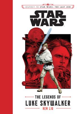 Star Wars : the legends of Luke Skywalker /