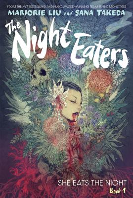 The night eaters. Book 1, She eats the night /
