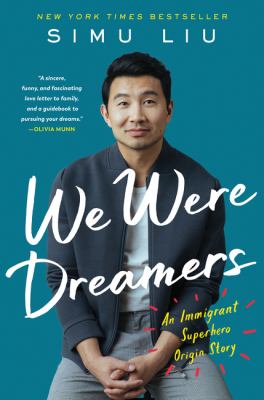 We were dreamers : an immigrant superhero origin story /