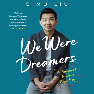We were dreamers [eaudiobook] : An immigrant superhero origin story.