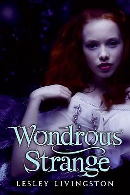 Wondrous strange: : a novel / 1 /
