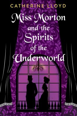 Miss Morton and the spirits of the underworld /