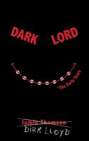 Dark Lord, the early years /