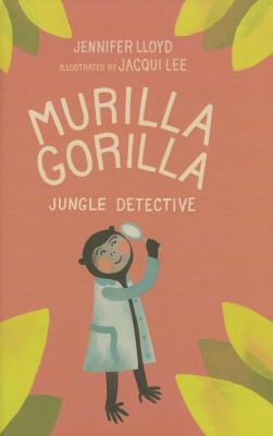 Murilla Gorilla : jungle detective /