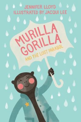 Murilla Gorilla and the lost parasol /
