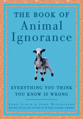 The book of animal ignorance /