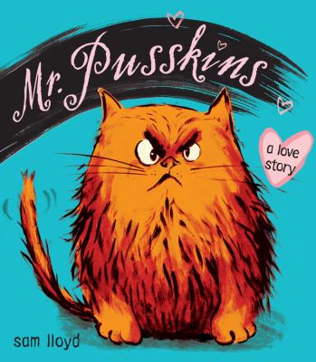 Mr. Pusskins : a love story /