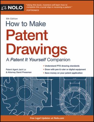 How to make patent drawings : a patent it yourself companion /
