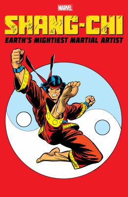 Shang-Chi : Earth's mightiest martial artist /