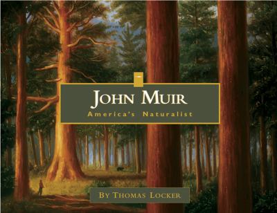 John Muir, America's naturalist /