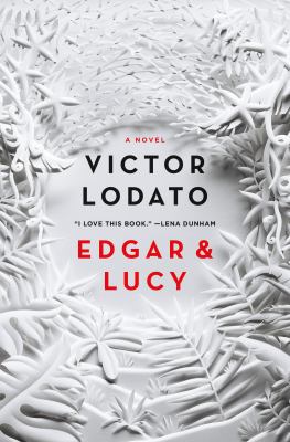 Edgar and Lucy : a novel /