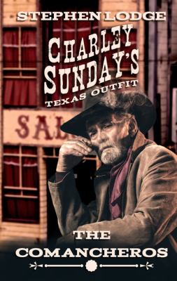 The Comancheros [large type] : Charley Sunday's Texas outfit /