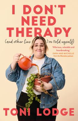 I don't need therapy [ebook] : (and other lies i've told myself).