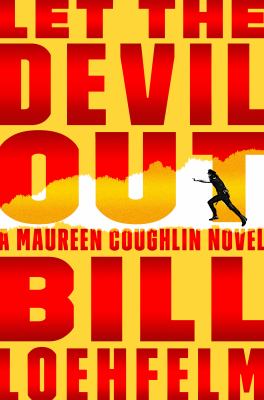 Let the devil out : a Maureen Coughlin novel /