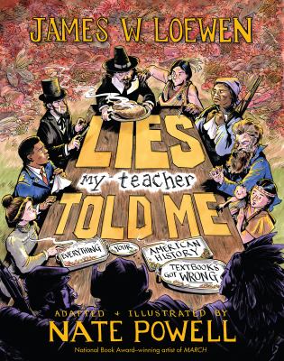 Lies my teacher told me : a graphic adaptation /